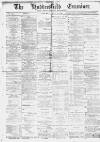 Huddersfield and Holmfirth Examiner Saturday 15 September 1894 Page 1