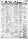 Huddersfield and Holmfirth Examiner Saturday 01 May 1897 Page 1