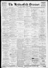Huddersfield and Holmfirth Examiner Saturday 17 July 1897 Page 1