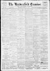 Huddersfield and Holmfirth Examiner Saturday 28 August 1897 Page 1
