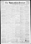 Huddersfield and Holmfirth Examiner Saturday 04 September 1897 Page 1