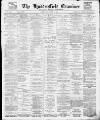 Huddersfield and Holmfirth Examiner Saturday 15 April 1899 Page 1