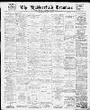 Huddersfield and Holmfirth Examiner Saturday 08 July 1899 Page 1