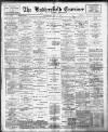 Huddersfield and Holmfirth Examiner Saturday 18 May 1901 Page 1