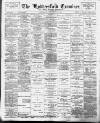 Huddersfield and Holmfirth Examiner Saturday 28 September 1901 Page 1