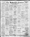Huddersfield and Holmfirth Examiner Saturday 12 October 1901 Page 1