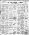 Huddersfield and Holmfirth Examiner Saturday 30 November 1901 Page 1