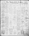 Huddersfield and Holmfirth Examiner Saturday 11 January 1902 Page 1
