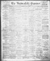 Huddersfield and Holmfirth Examiner Saturday 19 April 1902 Page 1