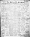 Huddersfield and Holmfirth Examiner Saturday 24 May 1902 Page 1