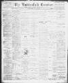 Huddersfield and Holmfirth Examiner Saturday 18 July 1903 Page 1