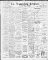 Huddersfield and Holmfirth Examiner Saturday 16 January 1904 Page 1