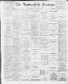 Huddersfield and Holmfirth Examiner Saturday 30 January 1904 Page 1