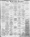 Huddersfield and Holmfirth Examiner Saturday 05 March 1904 Page 1