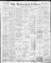 Huddersfield and Holmfirth Examiner Saturday 14 January 1905 Page 1