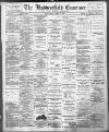 Huddersfield and Holmfirth Examiner Saturday 01 April 1905 Page 1
