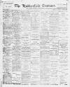 Huddersfield and Holmfirth Examiner Saturday 13 January 1906 Page 1