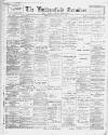 Huddersfield and Holmfirth Examiner Saturday 03 February 1906 Page 1