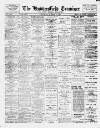 Huddersfield and Holmfirth Examiner Saturday 13 October 1906 Page 1