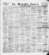 Huddersfield and Holmfirth Examiner Saturday 22 December 1906 Page 1