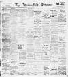 Huddersfield and Holmfirth Examiner Saturday 09 May 1908 Page 1