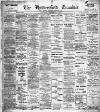 Huddersfield and Holmfirth Examiner Saturday 14 November 1908 Page 1