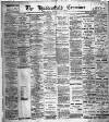 Huddersfield and Holmfirth Examiner Saturday 28 November 1908 Page 1