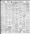 Huddersfield and Holmfirth Examiner Saturday 19 February 1910 Page 1
