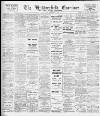 Huddersfield and Holmfirth Examiner Saturday 19 March 1910 Page 1