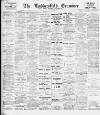 Huddersfield and Holmfirth Examiner Saturday 28 May 1910 Page 1