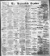 Huddersfield and Holmfirth Examiner Saturday 22 November 1913 Page 1