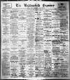 Huddersfield and Holmfirth Examiner Saturday 29 November 1913 Page 1