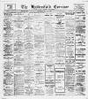 Huddersfield and Holmfirth Examiner Saturday 28 July 1917 Page 1