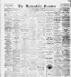 Huddersfield and Holmfirth Examiner Saturday 20 April 1918 Page 1