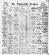 Huddersfield and Holmfirth Examiner Saturday 21 June 1919 Page 1