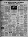Ilfracombe Chronicle Saturday 22 March 1879 Page 1