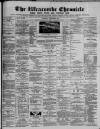 Ilfracombe Chronicle Saturday 22 November 1879 Page 1