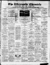 Ilfracombe Chronicle Saturday 08 May 1880 Page 1