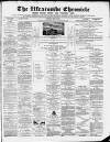 Ilfracombe Chronicle Saturday 14 May 1881 Page 1