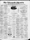Ilfracombe Chronicle Saturday 22 July 1882 Page 1