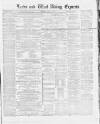 Leeds Evening Express Saturday 30 March 1861 Page 1