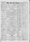 Leeds Evening Express Saturday 10 December 1864 Page 1