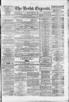 Leeds Evening Express Saturday 04 February 1865 Page 1
