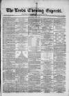 Leeds Evening Express Friday 03 May 1867 Page 1