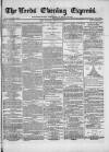Leeds Evening Express Thursday 10 October 1867 Page 1