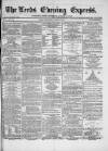 Leeds Evening Express Wednesday 16 October 1867 Page 1