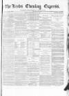 Leeds Evening Express Thursday 23 July 1868 Page 1