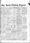 Leeds Evening Express Tuesday 08 December 1868 Page 1