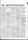 Leeds Evening Express Thursday 24 December 1868 Page 1