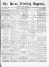 Leeds Evening Express Wednesday 02 June 1869 Page 1
